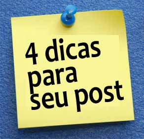 4 dicas para seu post